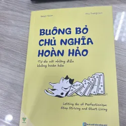 Buông bỏ chủ nghĩa hoàn hảo- mới 99%