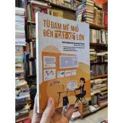 TỪ ĐAM MÊ NHỎ ĐẾN "CÁT-XÊ" LỚN : Influencer Marketing trong thời đại số - Lê Đoàn Tú Uyên