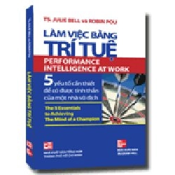 Làm việc bằng trí tuệ mới 100% TS. Julie Bell &    Robin Pou      2009 HCM.PO 342872