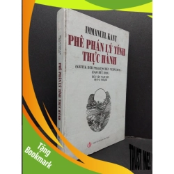 (TẶNG BOOKMARK) Phê phán lý tính thực hành (bìa cứng) mới 80% ố bẩn nhẹ rách bìa 2007 RBK1008 Immanuel Kant TÂM LÝ