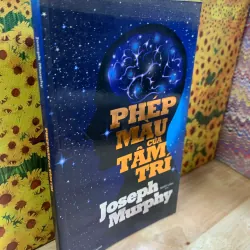 Phép Màu Của Tâm Trí - Joseph Murphy