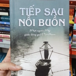 Tiếp Sau Nỗi Buồn Một Người Mỹ Giữa Làng Quê Việt Nam.