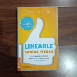 Likeable socia media - bí quyết làm hài lòng khách hàng, tạo dựng thương hiệu cá nhân