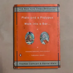 Plato and a Platypus Walk into a Bar - Thomas Cathcart & Daniel Klein