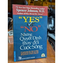 Những quyết định thay đổi cuộc sống - Spencer johnson, M.D. 199862