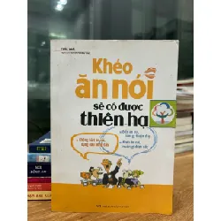 Khéo ăn nói sẽ có được thiên hạ- Trác Nhã 600616
