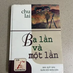 BA LẦN VÀ MỘT LẦN – CHU LAI