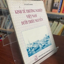 KINH TẾ THƯƠNG NGHIỆP VIỆT NAM DƯỚI TRIỀU NGUYỄN - ĐỖ BANG