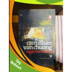 (TẶNG BOOKMARK) Cảm nhận văn chương ngôi thứ tư số ít / Nguyễn Minh Hùng VĂN HỌC RBK1301