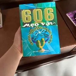 606 MẸO VẶT TRONG ĐỜI SỐNG HẰNG NGÀY- K5 1031219