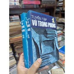 Tuyển tập Vũ Trọng Phụng - Nguyễn Đăng Mạnh & Trần Hữu Tá sưu tầm ( trọn bộ 2 tập ) 127467