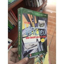 (TẶNG BOOKMARK) Sổ tay vật liệu cho người làm xây dựng tập 2 - Quang Hùng 2006 Sách kiến thức tổng hợp RBK-AK19