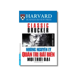 Những Nguyên Lý Quản Trị Bất Biến Mọi Thời Đại - Peter F.Drucker