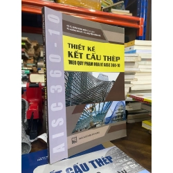 Thiết kế kết cấu thép theo quy phạm Hoa Kỳ AISC 360-10 - GS. TS. Đoàn Định Kiến