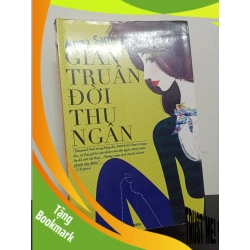(TẶNG BOOKMARK) Gian Truân Đời Thu Ngân (2011) - Anna Sam Mới 90% RBK.ASB2301
