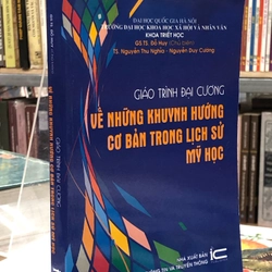 Giáo trình đại cương VỀ NHỮNG KHUYNH HƯỚNG CƠ BẢN TRONG LỊCH SỬ MỸ HỌC