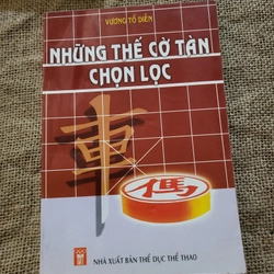 Những thế cờ chọn lọc, 250 trang _ sách cờ tướng hay, sách cờ tướng chọn lọc  335731