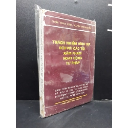 [Phiên Chợ Sách Cũ] Trách Nhiệm Hình Sự Đối Với Các Tội Xâm Phạm Hoạt Động Tư Pháp, rách(có bọc) 2303