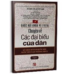 Quốc hội khóa 6 - Chuyện về các đại biểu của dân T6 mới 100% Hà Minh Hồng - Trần Thuận 2016 HCM.PO 343337