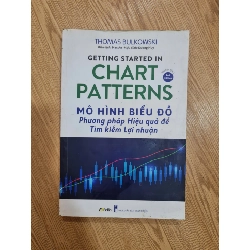 [Phiên Chợ Sách Cũ] Mô Hình Biểu Đồ - Phương Pháp Hiệu Quả Để Tìm Kiếm Lợi Nhuận - Thomas Bulkowski 1612 353323