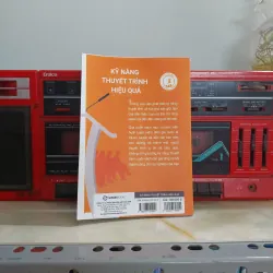 KỸ NĂNG THUYẾT TRÌNH HIỆU QUẢ 1012934