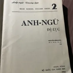 ANH-NGỮ ĐÊ LỤC 2 - SÁCH GIÁO KHOA XƯA TRƯỚC 75 674541
