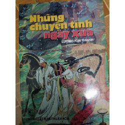 Những chuyện tình ngày xưa - Xb 1997 - 313 trang - VĂN HỌC - ANTQ2011-72