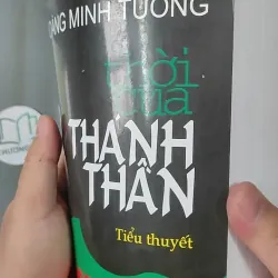 [MIỄN PHÍ BỌC SÁCH] Thời Của Thánh Thần - Hoàng Minh Tường 798372