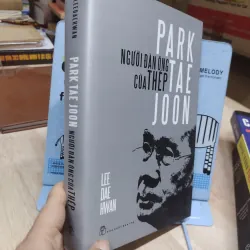 Sách: Park Tae Joon - Người đàn ông của Thép - TG: Lee Dae Hwan (B3) 974117