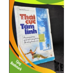 (TẶNG BOOKMARK) Thái cực tâm linh (2007) Tuệ Minh New 70% RBK2806