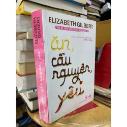 Ăn, cầu nguyện, yêu - Elizabeth Gilbert 130830