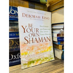 BE YOUR OWN SHAMAN - DEBORAH KING 179816