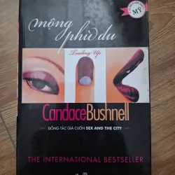 Mộng phù du (Trading Up) - Candace Bushnell - Tiểu thuyết