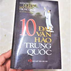 Sách: 10 Đại Văn Hào Trung Quốc  - TG: Từ Tập Huy 784282