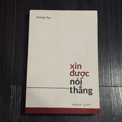 Xin được nói thẳng - Hoàng Tuỵ