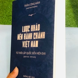 LƯỢC KHẢO NỀN HÀNH CHÍNH VIỆT NAM TỪ THỜI LẬP QUỐC ĐẾN HIỆN ĐẠI (2879 TCN -1975 SCN) 382695