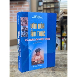 Văn hoá ẩm thực và món ăn việt nam - Xuân Huy sưu tầm và giới thiệu