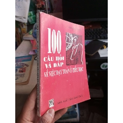 100 Câu Hỏi Và Đáp Về Việc Dạy Toán Ở Tiểu Học - Phạm Đình Thực 2002 mới 80% ố Tham khảo - luyện thi HCM1004