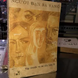 Người đàn bà vàng - Tập truyện vụ án của Liên Xô