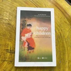 HAPPY CHILDREN HIỂU VỀ SỰ PT CỦA TRẺ ĐỂ NUÔI DẠY CON AN LẠC VÀ HẠNH PHÚC- GS. HÀ VĨNH THỌ