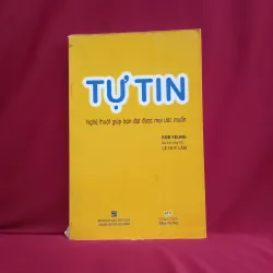 Tự tin - Nghệ thuật giúp bạn đạt được mọi ước muốn 📚 1019314