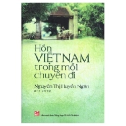 Hồn Việt Nam Trong Mỗi Chuyến Đi - Nguyễn Thị Huyền Ngân
