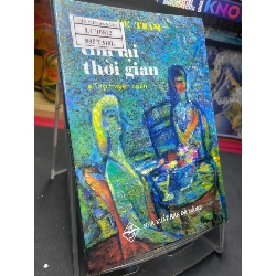 Tìm lại thời gian 1999 mới 70% ố bẩn nhẹ Lê Trâm HPB0906 SÁCH VĂN HỌC