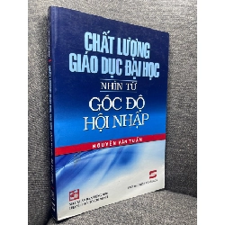 Chất lượng giáo dục đại học nhìn từ góc độ hội nhập Nguyễn Văn Tuấn 2011 mới 80% bẩn viền HPB1704