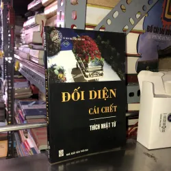 Đối diện cái chết - Thích Nhật Từ