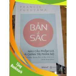 (TẶNG BOOKMARK) Bản sắc nhu cầu phẩm giá và chính trị phẩm nộ - 2020 - 255 trang Sách kỹ năng RBK2702