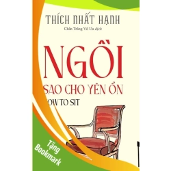 (TẶNG BOOKMARK) Ngồi Sao Cho Yên Ổn - How To Sit Thích Nhất Hạnh - TÂM LINH - TÔN GIÁO - THIỀN