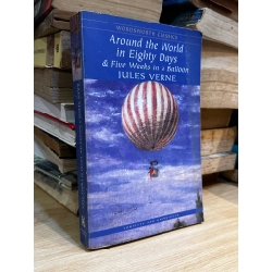 Around the World in Eighty Day & Five Weeks in a Balloon - Jules Verne