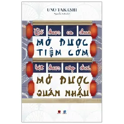 Bổ Được Cà Chua, Mở Được Tiệm Cơm; Bật Được Nắp Chai, Mở Được Quán Nhậu - Uno Takashi 293865