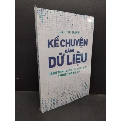 Kể chuyện bằng dữ liệu Lại Thị Hạnh mới 100% HCM.ASB2410 341128